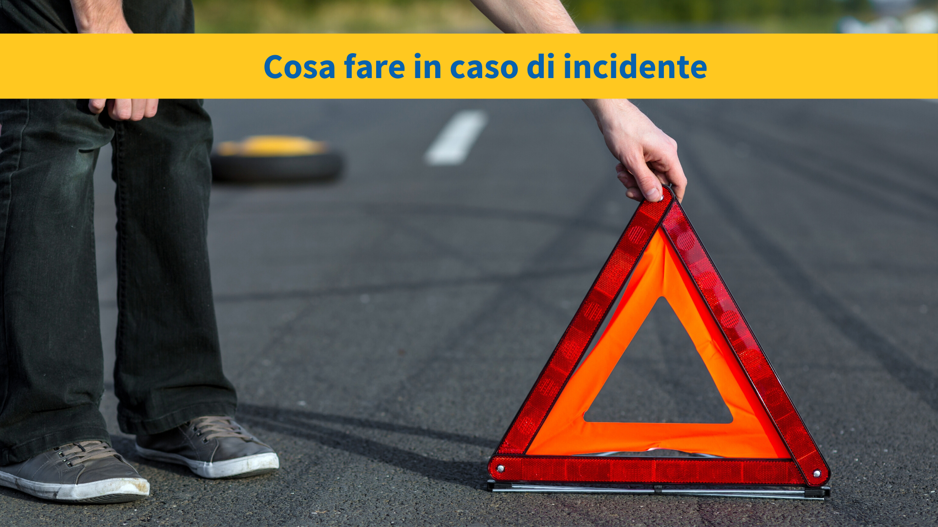 Cosa fare in caso di incidente stradale